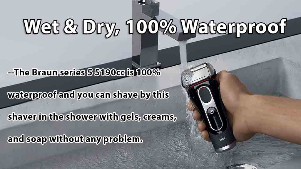 100% Waterproof Braun Series 5 5190cc